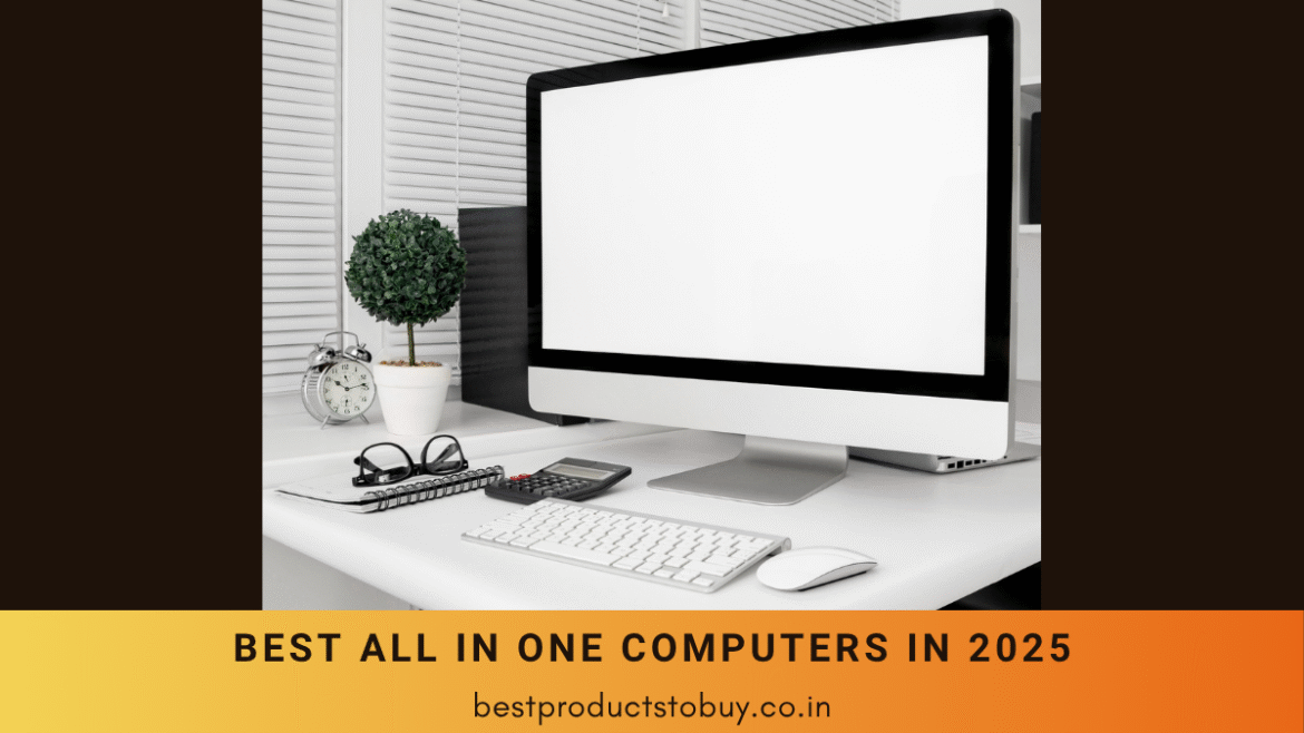 Best All in One Computers in 2025